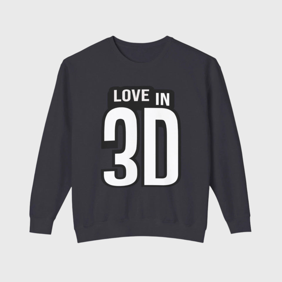 Love in 3-D Sweatshirt